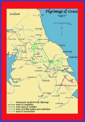 Die Lincolnshire Rising: Eine religiöse Rebellion und der Beginn des Endes für Heinrich VIII.