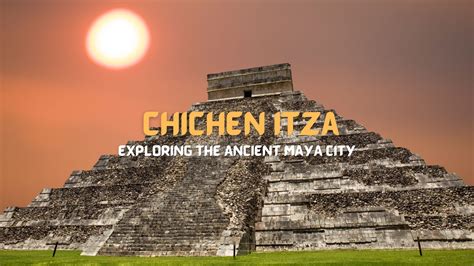 Der Untergang von Chichén Itzá: Ein Maya-Metropolenende durch interne Konflikte und klimatische Veränderungen?